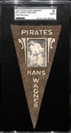 1916 Ferguson Bakery BF2 Felt Pennant Hans (Honus) Wagner (Pirates) SGC Authentic