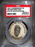 VERY RARE 1947 Jackie Robinson ROOKIE YEAR Stadium Pin "Im Rooting For Jackie Robinson" - White Background Version - PSA 2